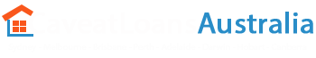 Caveat Loans Australia – Fast Loans Service and Approvals